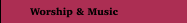 Worship & Music