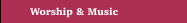Worship & Music