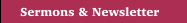 Sermons & Newsletter